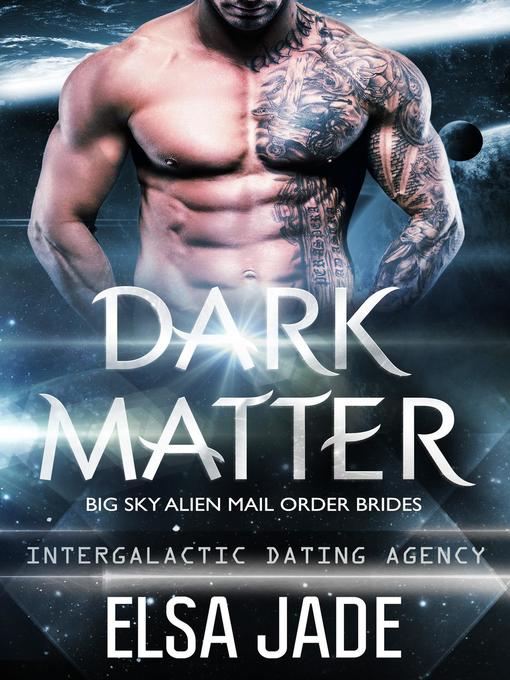 Title details for Dark Matter by Elsa Jade - Available